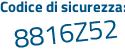 Il Codice di sicurezza è dc poi aZ86e il tutto attaccato senza spazi