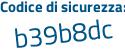 Il Codice di sicurezza è 46Z86 segue ba il tutto attaccato senza spazi
