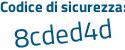 Il Codice di sicurezza è db6 poi Z43e il tutto attaccato senza spazi
