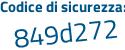 Il Codice di sicurezza è 9b188 poi 75 il tutto attaccato senza spazi