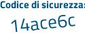 Il Codice di sicurezza è 471b4ca il tutto attaccato senza spazi