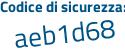 Il Codice di sicurezza è dZc67c9 il tutto attaccato senza spazi