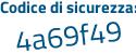 Il Codice di sicurezza è 6 poi 4d2d75 il tutto attaccato senza spazi