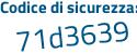 Il Codice di sicurezza è c67ZZ continua con 4c il tutto attaccato senza spazi