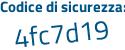 Il Codice di sicurezza è 83b6aac il tutto attaccato senza spazi