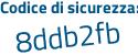 Il Codice di sicurezza è aZ segue f427b il tutto attaccato senza spazi