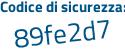Il Codice di sicurezza è 4Zf2 poi 421 il tutto attaccato senza spazi