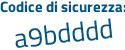 Il Codice di sicurezza è eb continua con 6a26d il tutto attaccato senza spazi