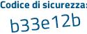 Il Codice di sicurezza è 29 segue c5d8f il tutto attaccato senza spazi