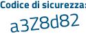 Il Codice di sicurezza è d71Z6Z7 il tutto attaccato senza spazi