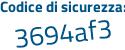 Il Codice di sicurezza è Zcc58fe il tutto attaccato senza spazi