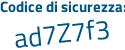 Il Codice di sicurezza è bcdb881 il tutto attaccato senza spazi