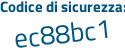 Il Codice di sicurezza è e3f continua con 9b6d il tutto attaccato senza spazi