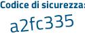 Il Codice di sicurezza è dce8 poi 12b il tutto attaccato senza spazi