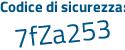 Il Codice di sicurezza è 65d7 poi 671 il tutto attaccato senza spazi