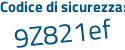 Il Codice di sicurezza è 32ff6 poi f7 il tutto attaccato senza spazi