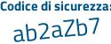 Il Codice di sicurezza è 34b9 segue 47b il tutto attaccato senza spazi