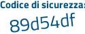 Il Codice di sicurezza è Zc541 poi 88 il tutto attaccato senza spazi