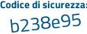 Il Codice di sicurezza è 787671f il tutto attaccato senza spazi