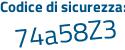 Il Codice di sicurezza è 398Z continua con da2 il tutto attaccato senza spazi