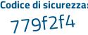 Il Codice di sicurezza è eZb3 segue 2Z5 il tutto attaccato senza spazi