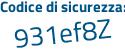 Il Codice di sicurezza è Zf poi 4fZf3 il tutto attaccato senza spazi