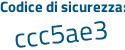 Il Codice di sicurezza è 918c8 segue 23 il tutto attaccato senza spazi
