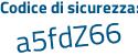 Il Codice di sicurezza è ea8a continua con 7b8 il tutto attaccato senza spazi