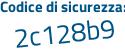 Il Codice di sicurezza è f continua con c8b7a7 il tutto attaccato senza spazi