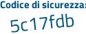 Il Codice di sicurezza è 3f7258b il tutto attaccato senza spazi