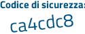 Il Codice di sicurezza è 29f segue 1ce2 il tutto attaccato senza spazi