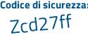 Il Codice di sicurezza è e2 continua con 581de il tutto attaccato senza spazi