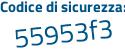 Il Codice di sicurezza è 6391d poi 16 il tutto attaccato senza spazi