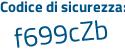 Il Codice di sicurezza è ad poi dbaZ9 il tutto attaccato senza spazi