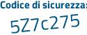 Il Codice di sicurezza è 11c9 segue 4d8 il tutto attaccato senza spazi