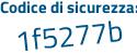 Il Codice di sicurezza è 7e2 continua con 1118 il tutto attaccato senza spazi