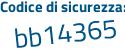 Il Codice di sicurezza è e1628b7 il tutto attaccato senza spazi