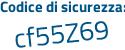 Il Codice di sicurezza è Zc9bZ poi 68 il tutto attaccato senza spazi