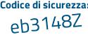Il Codice di sicurezza è eab poi c9ZZ il tutto attaccato senza spazi