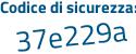 Il Codice di sicurezza è Za segue cb96a il tutto attaccato senza spazi