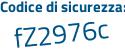 Il Codice di sicurezza è 6fa87 poi e8 il tutto attaccato senza spazi