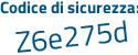 Il Codice di sicurezza è Zef poi Z5f8 il tutto attaccato senza spazi