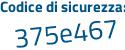 Il Codice di sicurezza è 41 segue d515e il tutto attaccato senza spazi