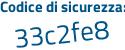 Il Codice di sicurezza è 197 continua con fbf3 il tutto attaccato senza spazi