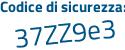 Il Codice di sicurezza è 9d8c poi 171 il tutto attaccato senza spazi