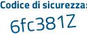 Il Codice di sicurezza è db poi d8681 il tutto attaccato senza spazi