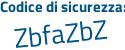 Il Codice di sicurezza è 5a1 poi 4efe il tutto attaccato senza spazi