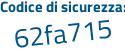 Il Codice di sicurezza è 7Z8 poi 9Zf1 il tutto attaccato senza spazi