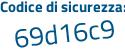 Il Codice di sicurezza è 83 poi bf681 il tutto attaccato senza spazi