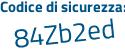 Il Codice di sicurezza è d836 continua con 1ab il tutto attaccato senza spazi
